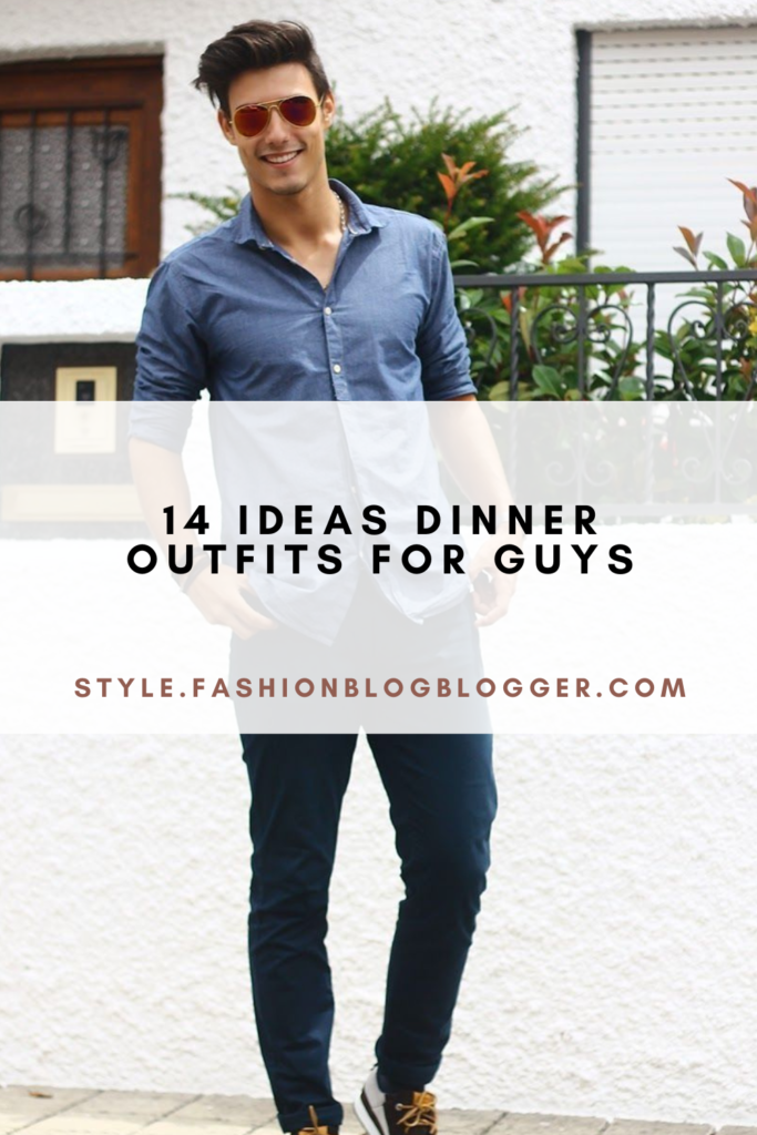 14 Ideas Dinner Outfits For Guys