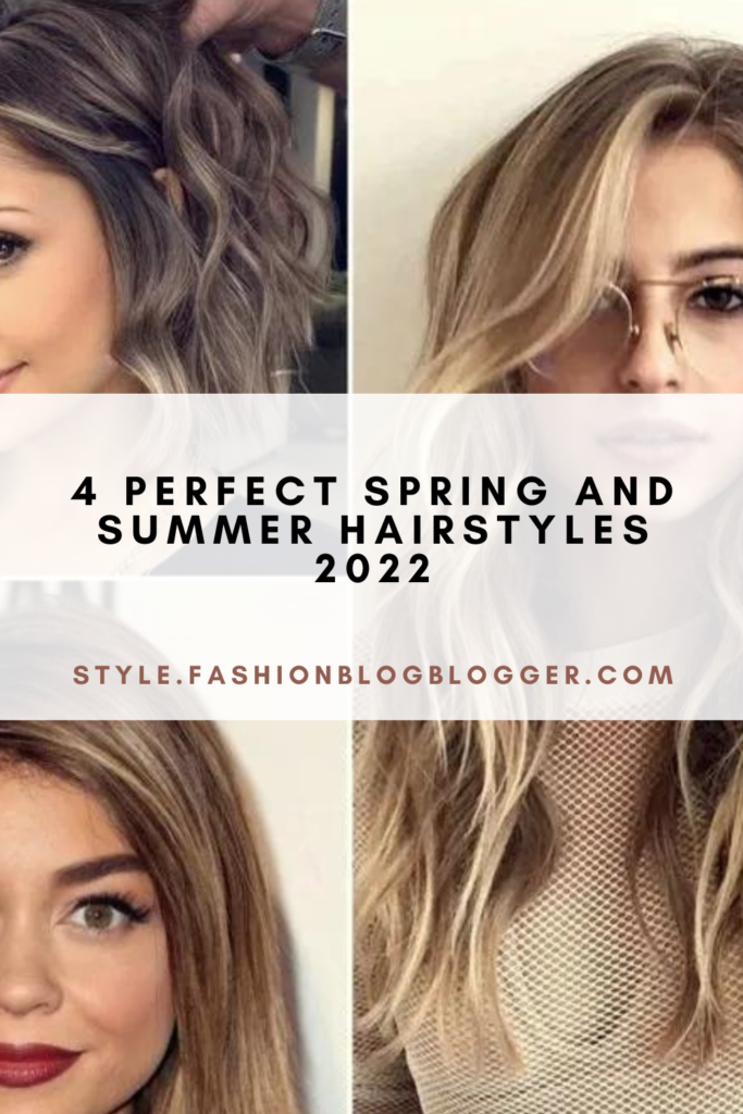 4 Perfect Spring And Summer Hairstyles 2022